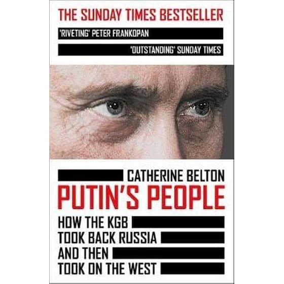 Putin's People: How the KGB Took Back Russia and then Took On the West image 0