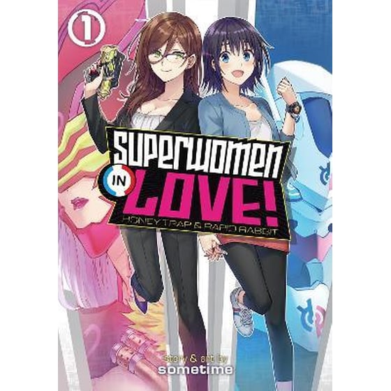 Superwomen in Love! Honey Trap and Rapid Rabbit Vol. 1 image 0