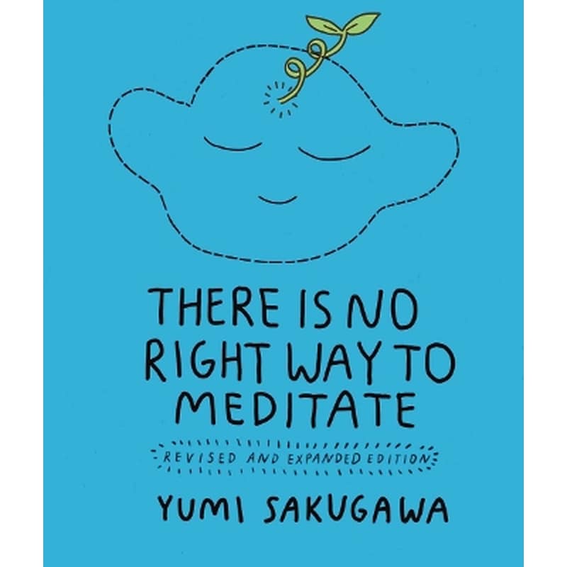 There Is No Right Way to Meditate