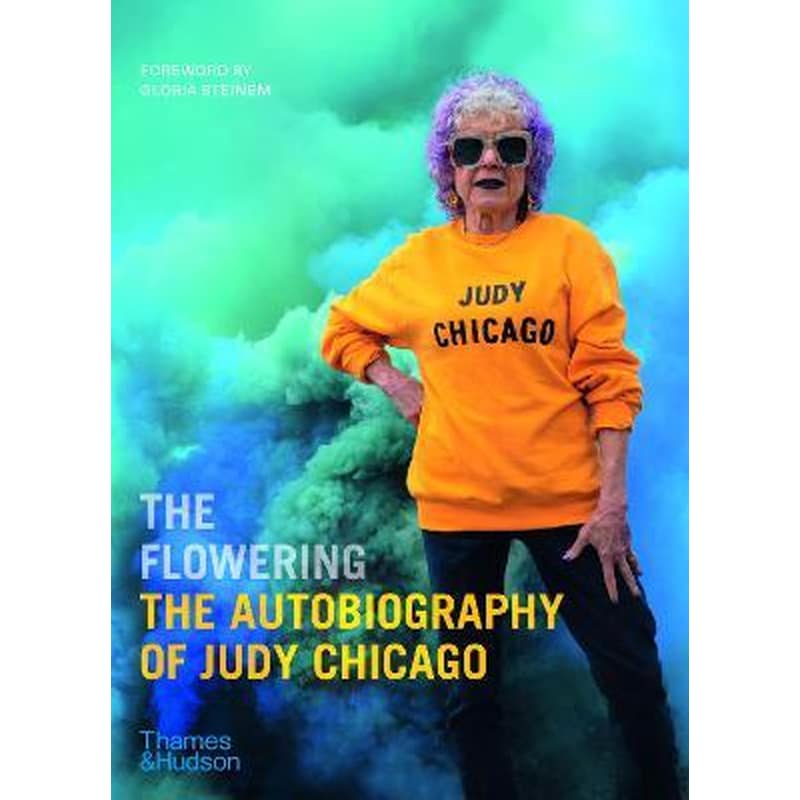 Flowering: The Autobiography of Judy Chicago