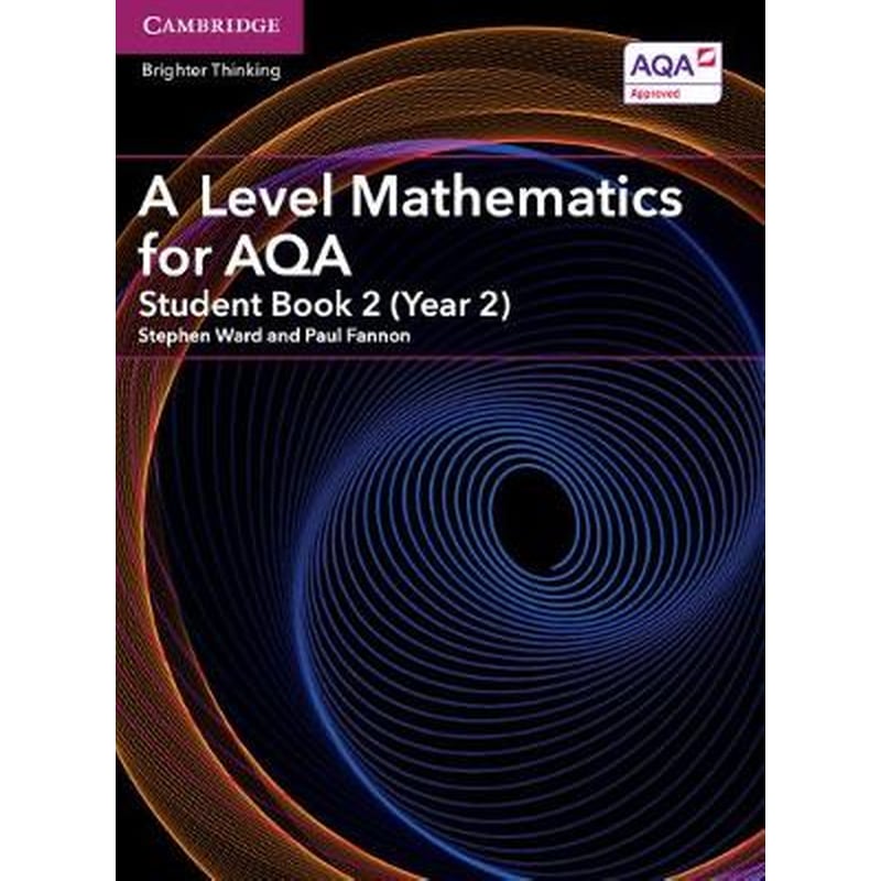 A Level Mathematics for AQA Student Book 2 (Year 2)