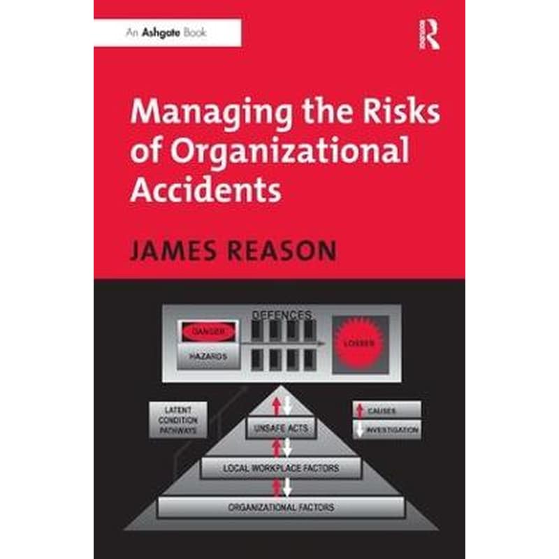 Managing the Risks of Organizational Accidents