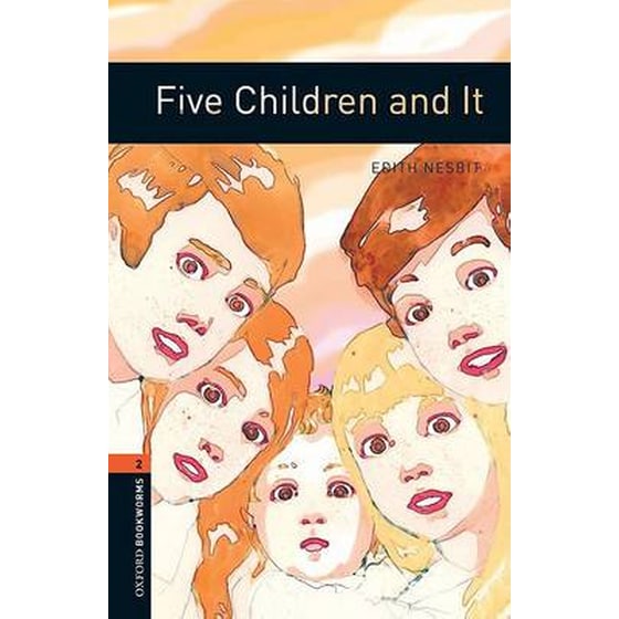 Oxford Bookworms Library: Level 2:: Five Children and It image 0