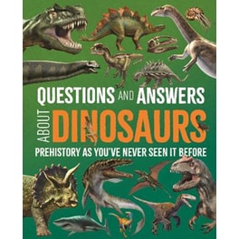 Questions and Answers About Dinosaurs