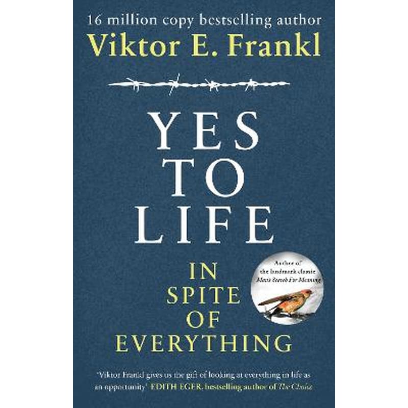 Yes To Life In Spite of Everything