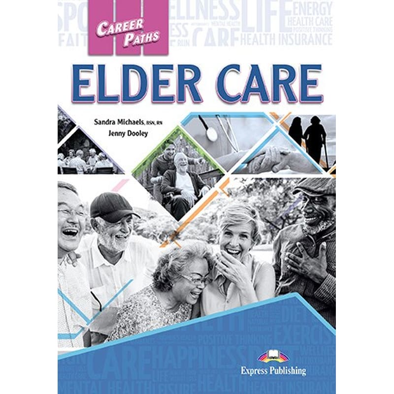 Career Paths- Elder Care Student s Book