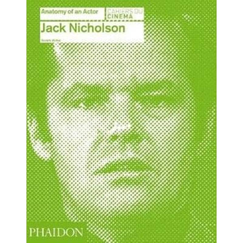 Jack Nicholson- Anatomy of an Actor
