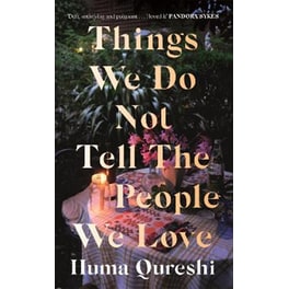Things We Do Not Tell the People We Love