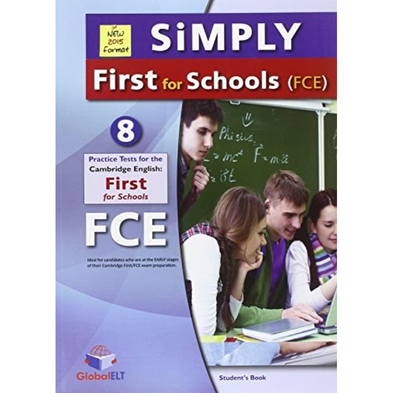 Simply Cambridge English First - FCE for Schools - 8 Practice Tests - Students Book