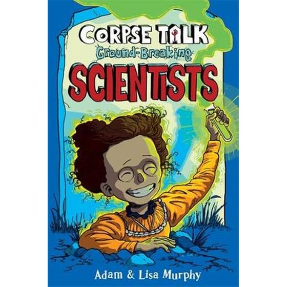 Corpse Talk: Ground-Breaking Scientists image 0