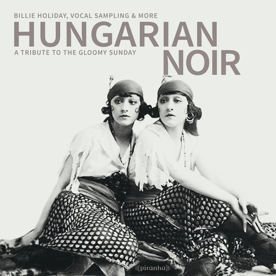 Hungarian Noir - A Tribute To The Gloomy Sunday image 1
