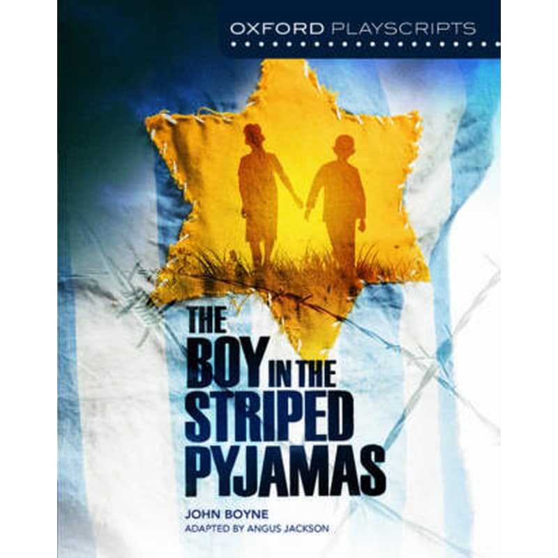 Oxford Playscripts- The Boy in the Striped Pyjamas