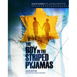Oxford Playscripts- The Boy in the Striped Pyjamas