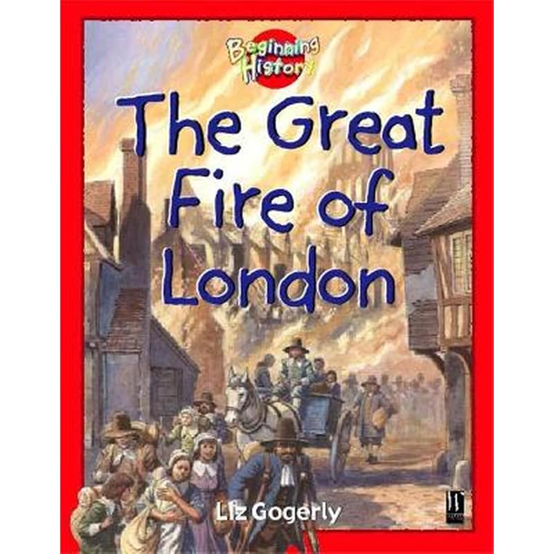 Beginning History: The Great Fire Of London