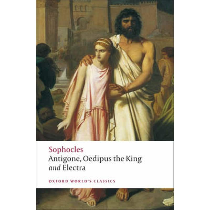 Antigone; Oedipus the King; Electra Antigone; Oedipus the King; Electra WITH Oedipus the King