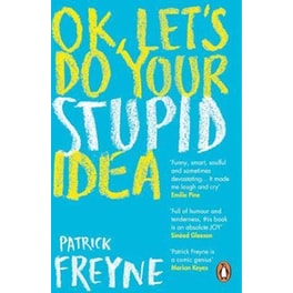 OK, Let's Do Your Stupid Idea