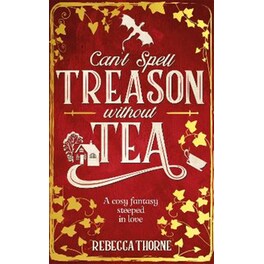 Can't Spell Treason Without Tea