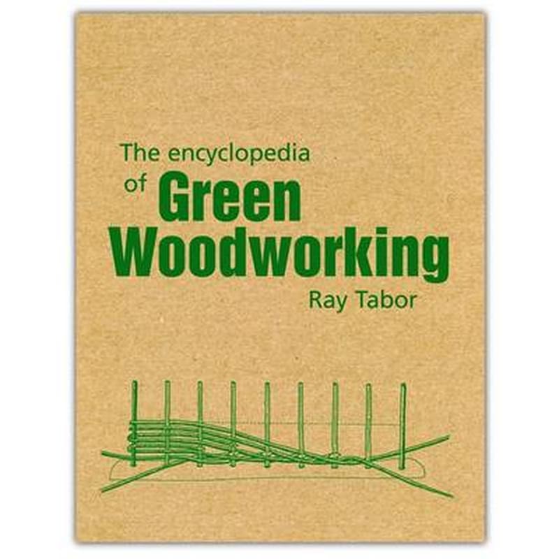 Encyclopedia of Green Woodworking