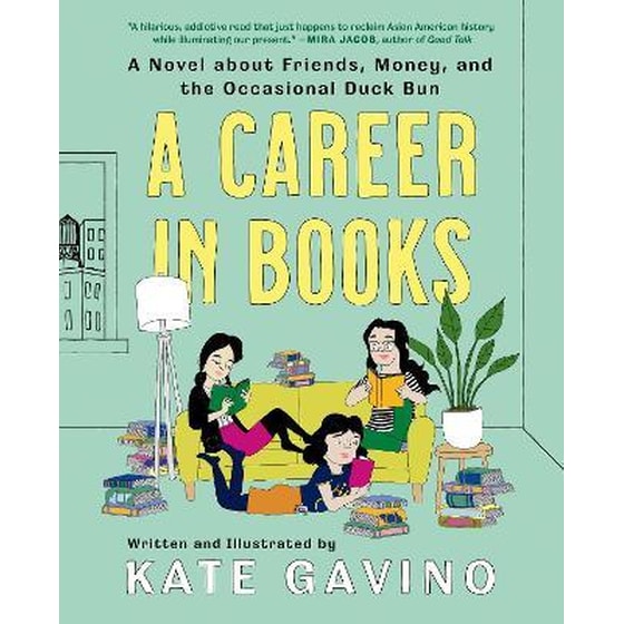 A Career In Books : A Novel about Friends, Money, and the Occasional Duck Bun image 0
