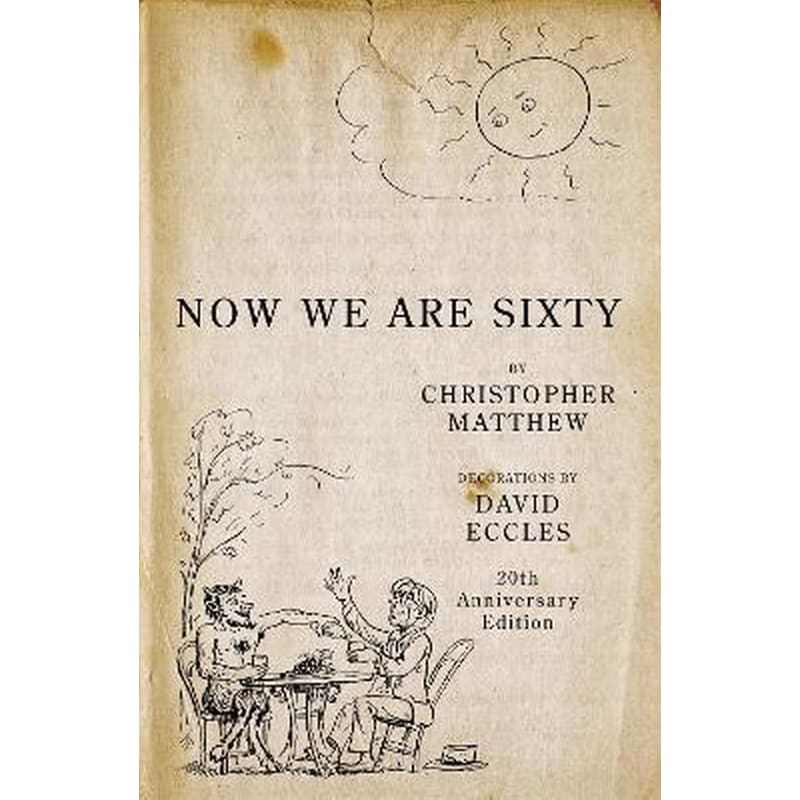 Now We Are Sixty: 20th Anniversary Edition