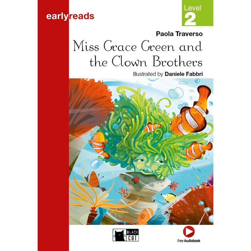Miss Grace Green And The Clown Brothers (Pre-level A1/Level 2)
