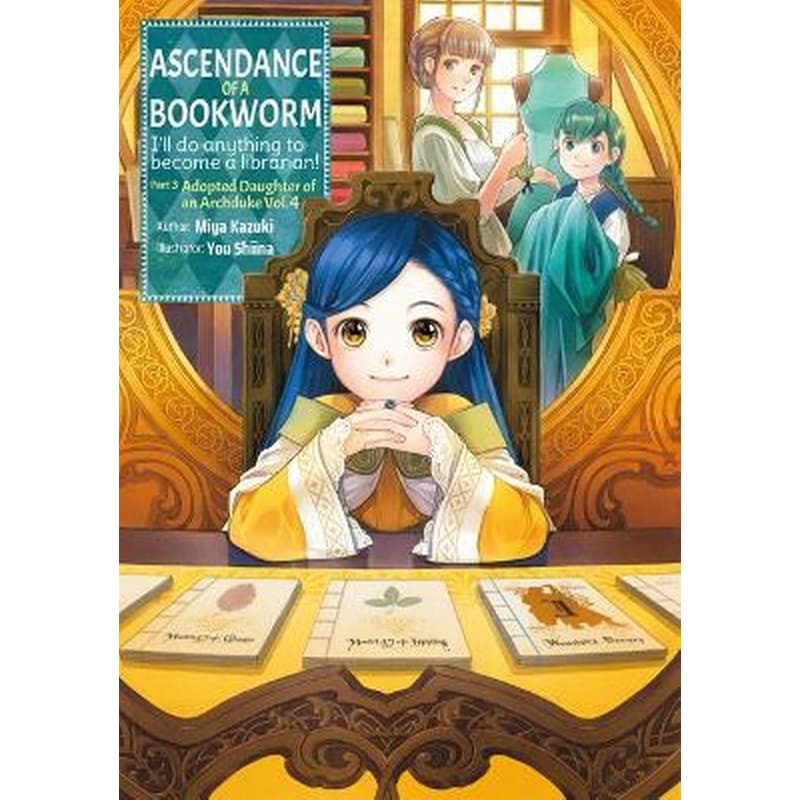 Ascendance of a Bookworm: Part 3, Vol. 4