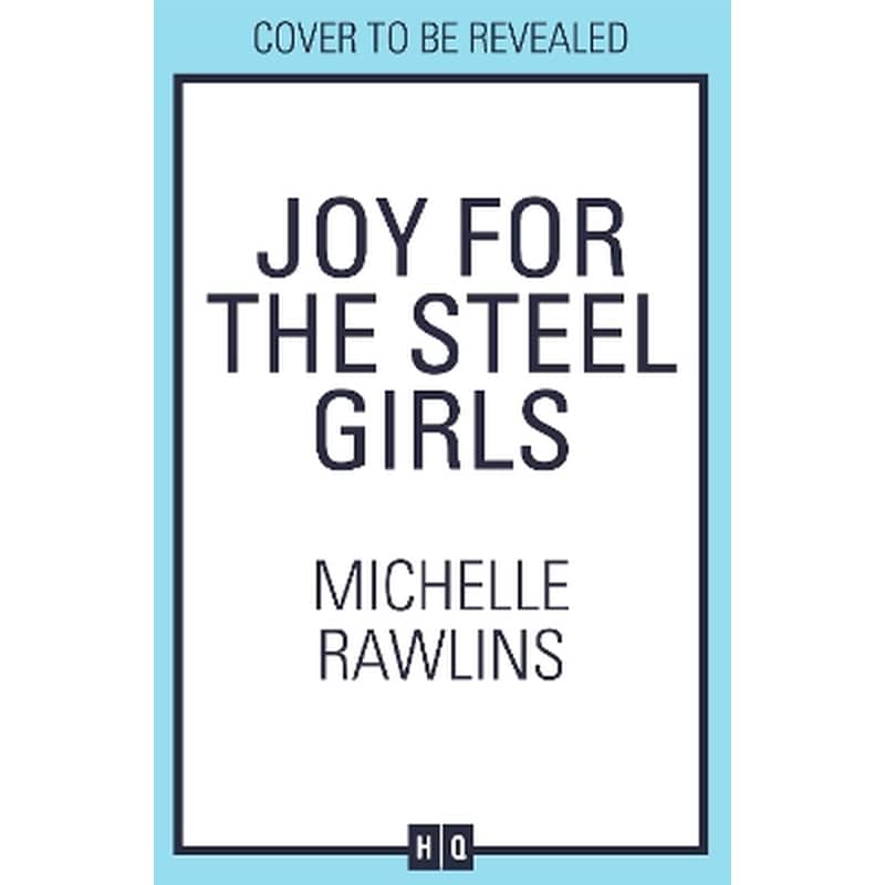 Joy for the Steel Girls