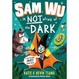 Sam Wu is NOT Afraid of the Dark!