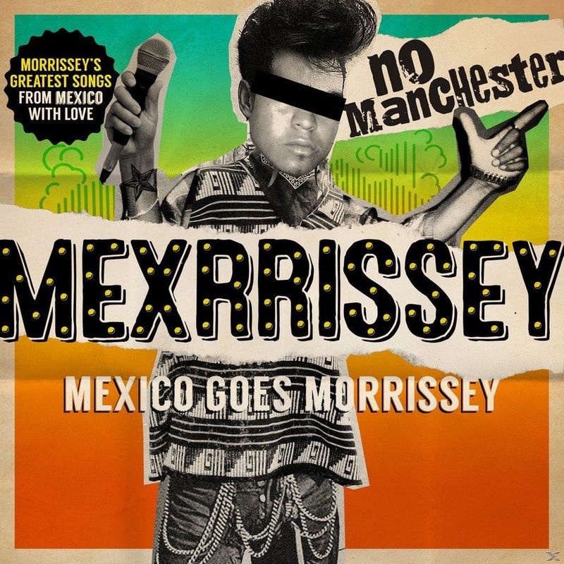 No Manchester:Mexico Goes Morrissey