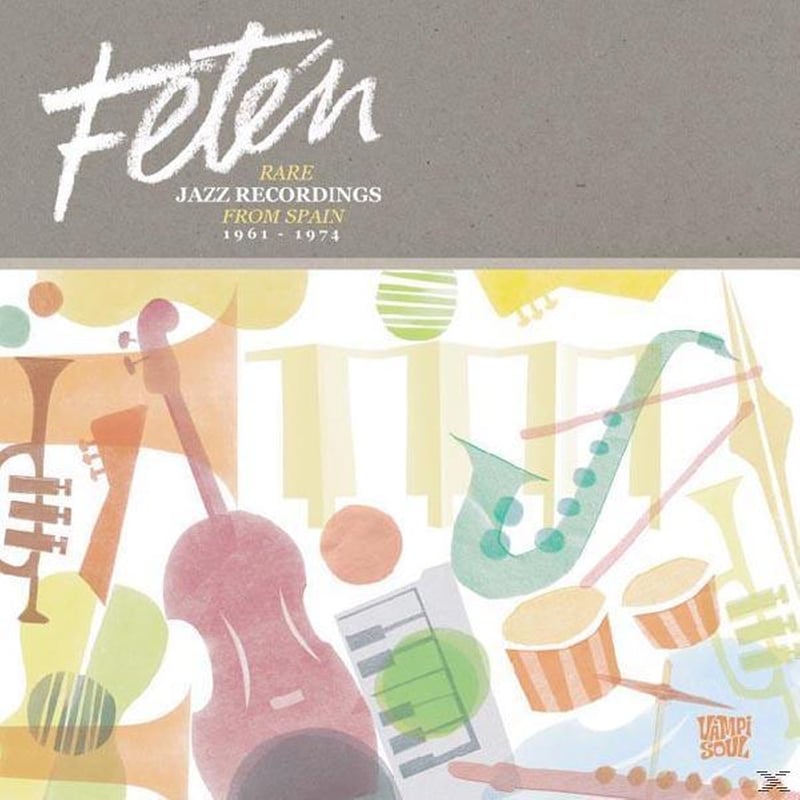 Fetén-Rare Jazz Recordings From Spain 1961-1974