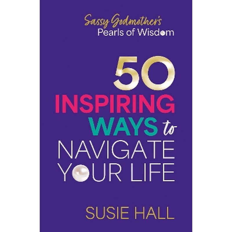 Sassy Godmother’s Pearls of Wisdom