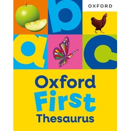 Oxford First Thesaurus: An illustrated thesaurus for children age 5+