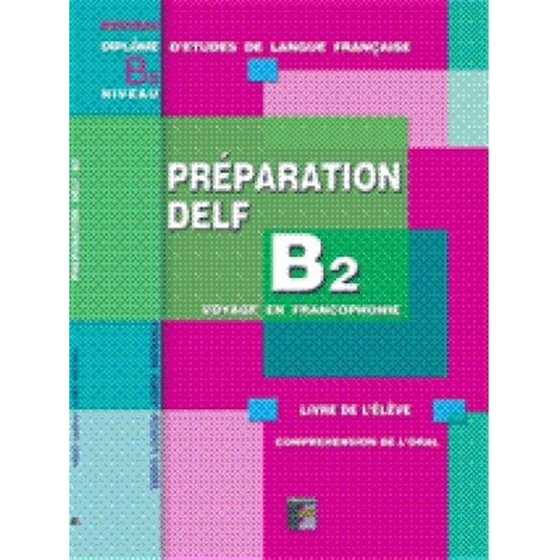 Preparation Delf B2 Professeur (+ Cd) (Oral)