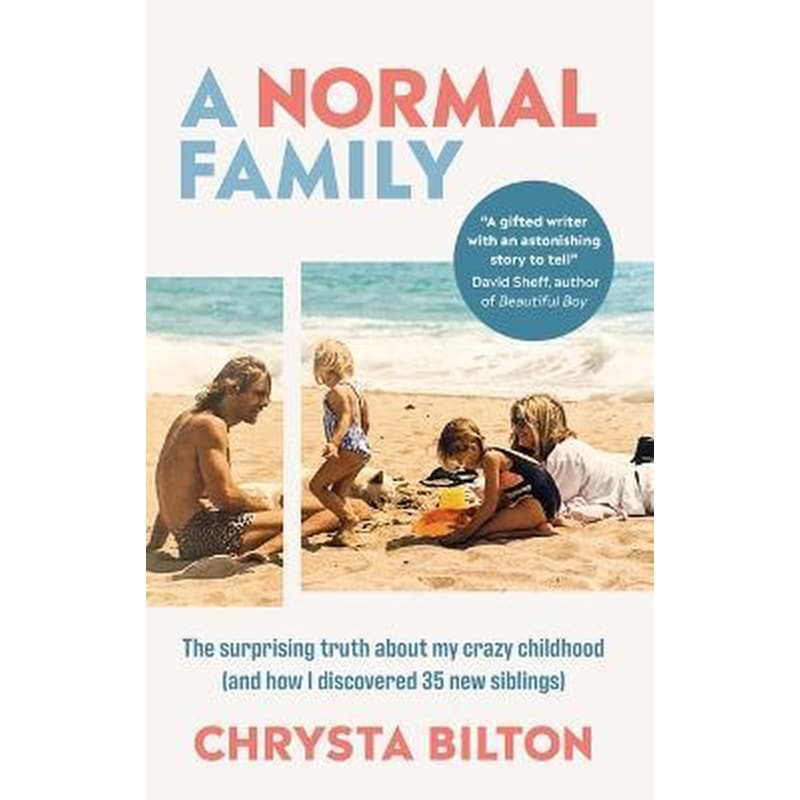 A Normal Family : The Surprising Truth About My Crazy Childhood (And How I Discovered 35 New Siblings)