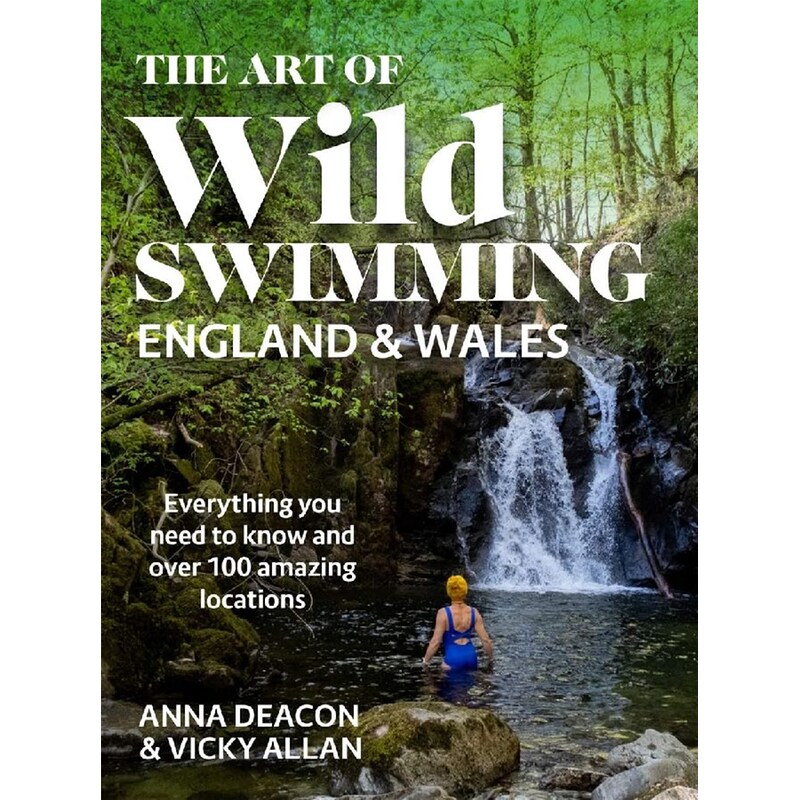 The Art of Wild Swimming: England Wales 1860639