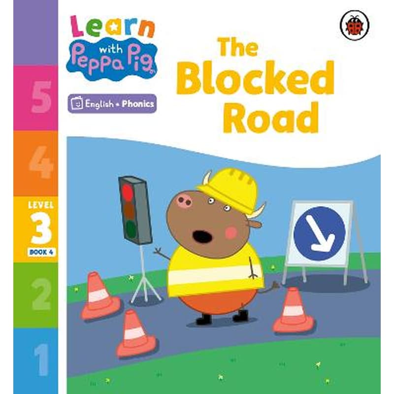 Learn with Peppa Phonics Level 3 Book 4 - The Blocked Road (Phonics Reader)