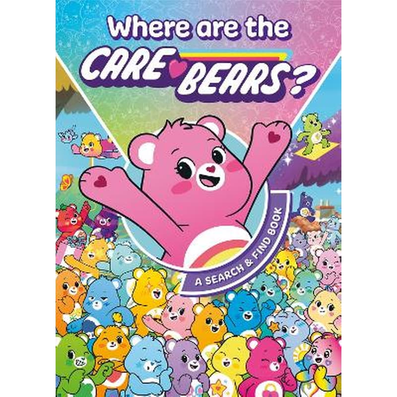 Care Bears: Where are the Care Bears? A Search Find Book