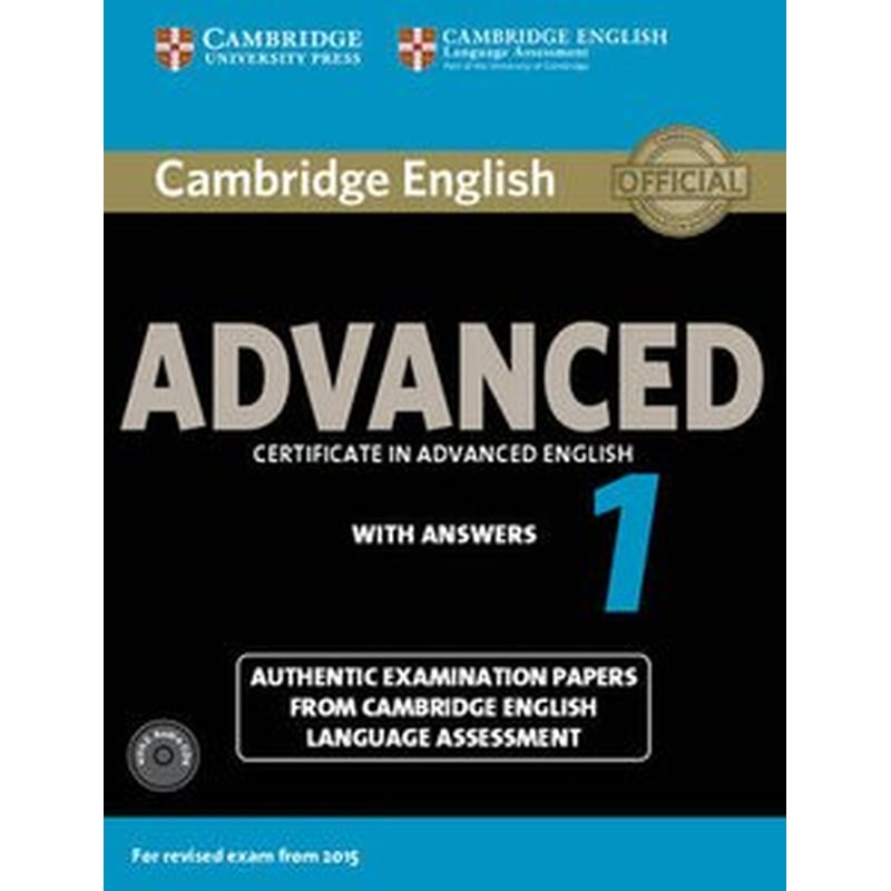 Cambridge English Advanced 1 for Revised Exam from 2015 Students Book Pack (Students Book with Answers and Audio CDs (2)) Cambridge English Advanced 1 for Revised Exam from 2015 Students Book Pack (Students Book with Answers and Audio CDs (2))- Authentic 