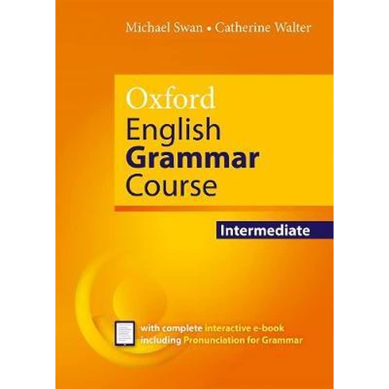 Oxford English Grammar Course: Intermediate: without Key (includes e-book)