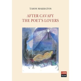 After Kavafy - The poet's lovers