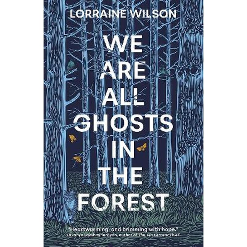 We Are All Ghosts in the Forest