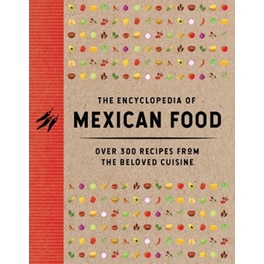The Encyclopedia of Mexican Food
