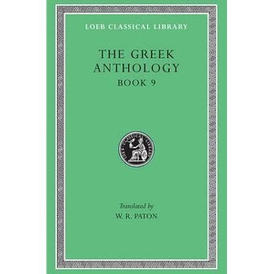 The Greek Anthology, Volume III- Book 9- The Declamatory Epigrams v. 3 image 0