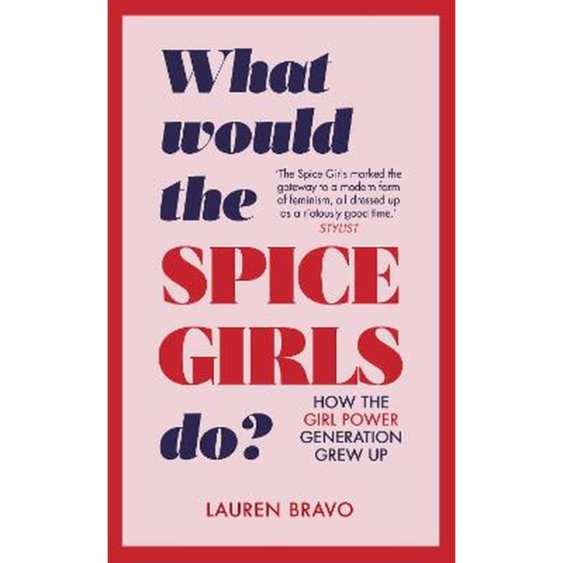 What Would the Spice Girls Do?