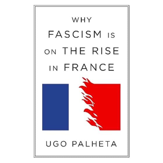 Why Fascism Is on the Rise in France image 0