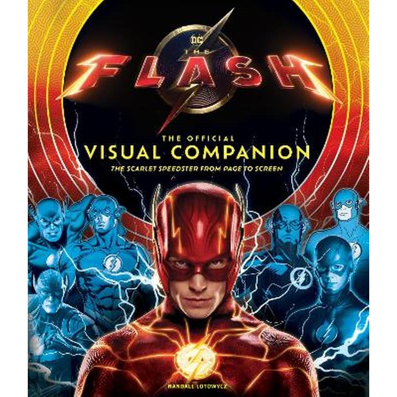 The The Flash: The Official Visual Companion: The Scarlet Speedster from Page to Screen