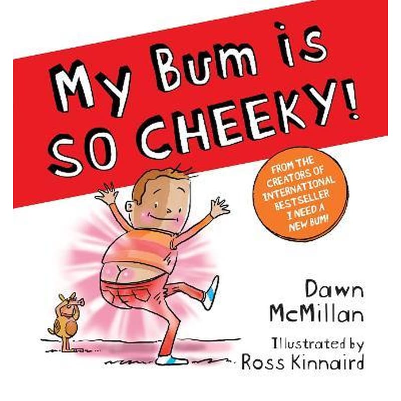 My Bum is SO CHEEKY! (PB)