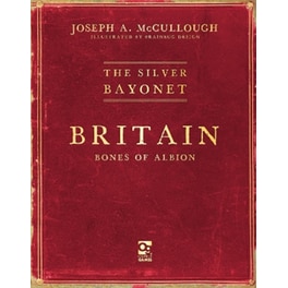 The Silver Bayonet: Britain: Bones of Albion