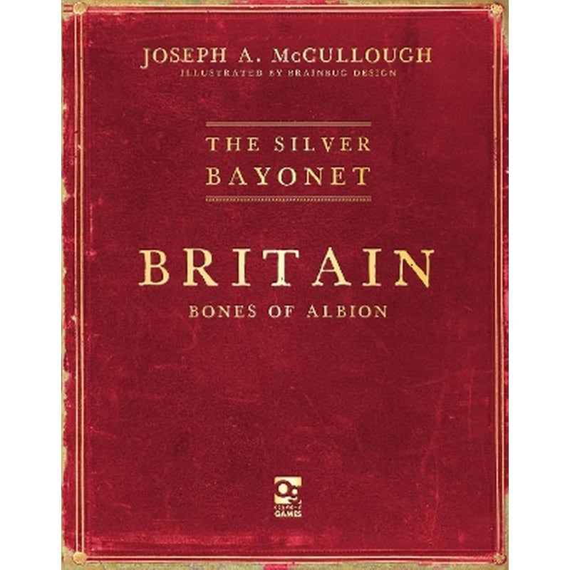 The Silver Bayonet: Britain: Bones of Albion