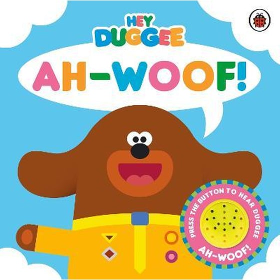 Hey Duggee: Ah-Woof! : Sound Book image 0